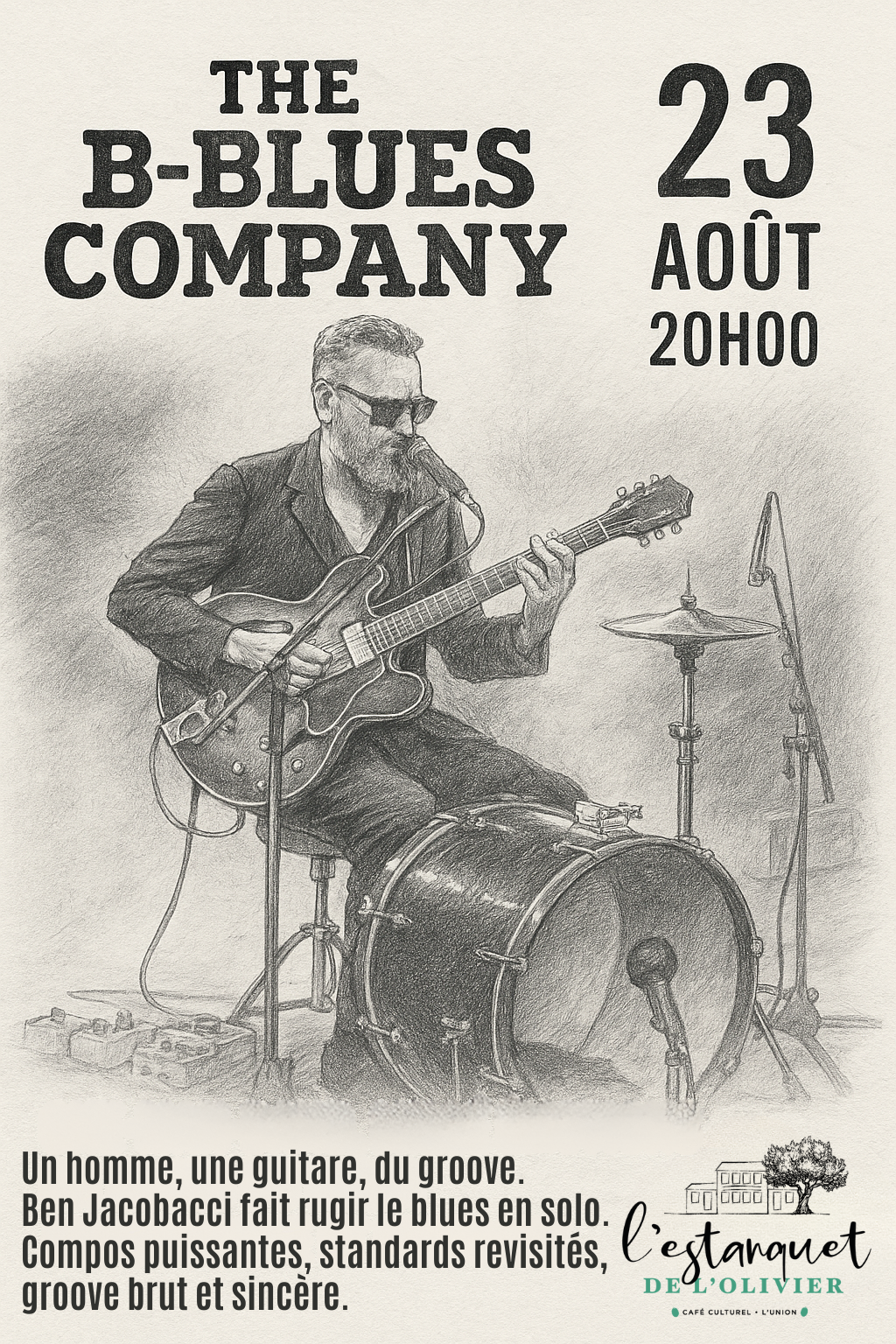 The B-Blues Company 🎸 Un seul homme, tout un orchestre. Ben Jacobacci ravive le blues du Delta à la sauce brute : rythmes lancinants, groove habité, guitare électrique et grosse caisse au pied. Un show sincère, rugueux, et intensément vivant. 📍 L’Estanquet de l’Olivier – 23 août – 20h00