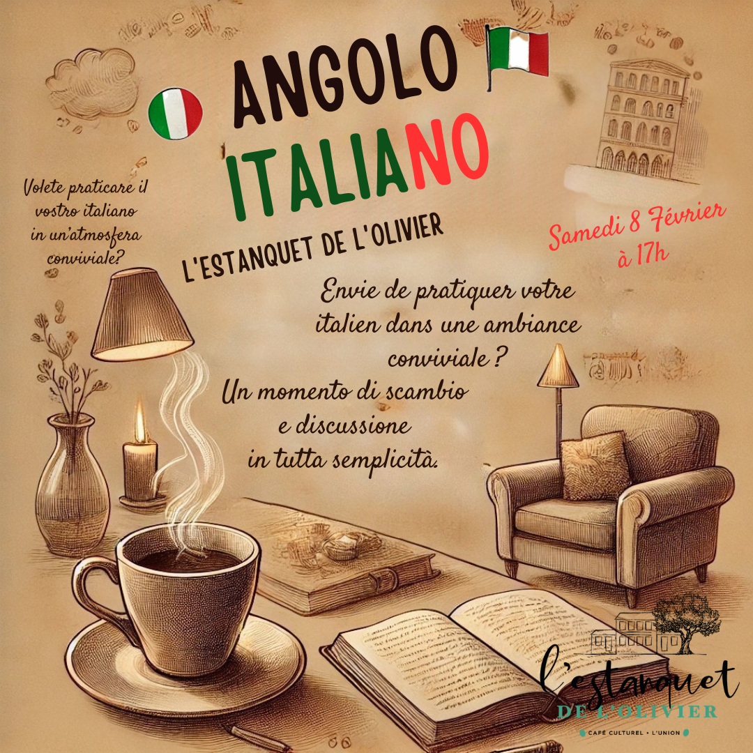 Envie d'améliorer votre italien tout en partageant un moment chaleureux ? Rejoignez-nous à L'Estanquet de l'Olivier le samedi 8 février à 17h pour un moment d'échange et de discussion en toute simplicité. Que vous soyez débutant ou confirmé, cet espace est fait pour vous !