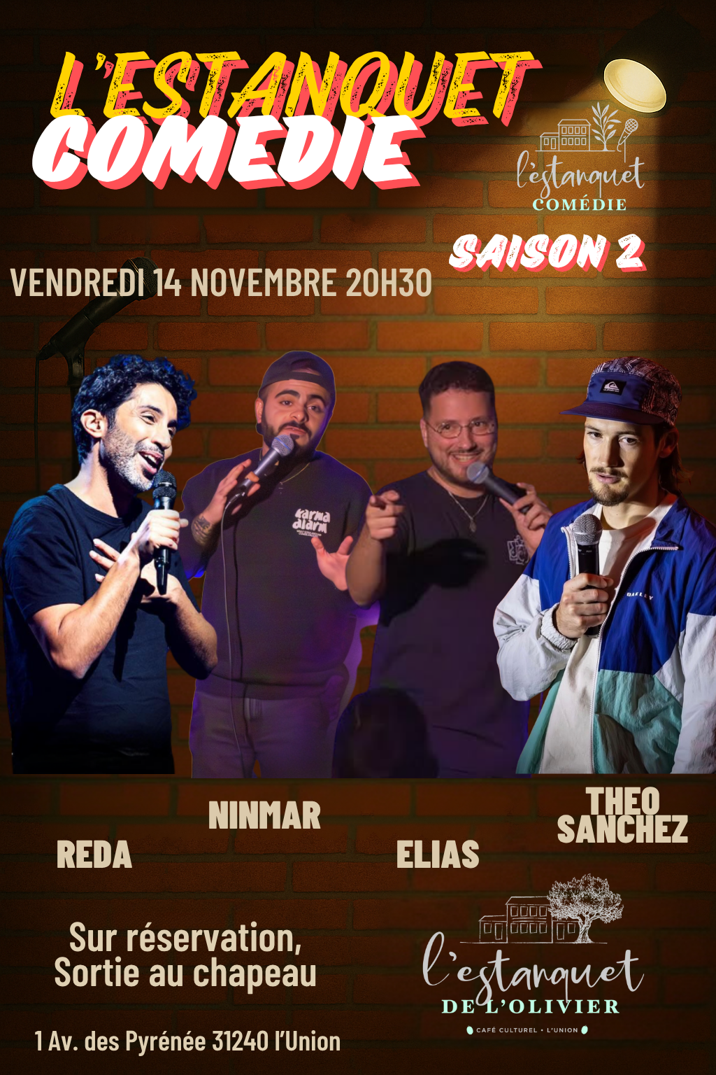 Affiche du spectacle "L’Estanquet Comédie – Saison 2" du vendredi 14 novembre à 20h30 à L’Union. On y voit les humoristes Reda, Ninmar, Elias et Théo Sanchez sur fond de mur de briques, avec les logos de l’Estanquet Comédie et de l’Estanquet de l’Olivier.