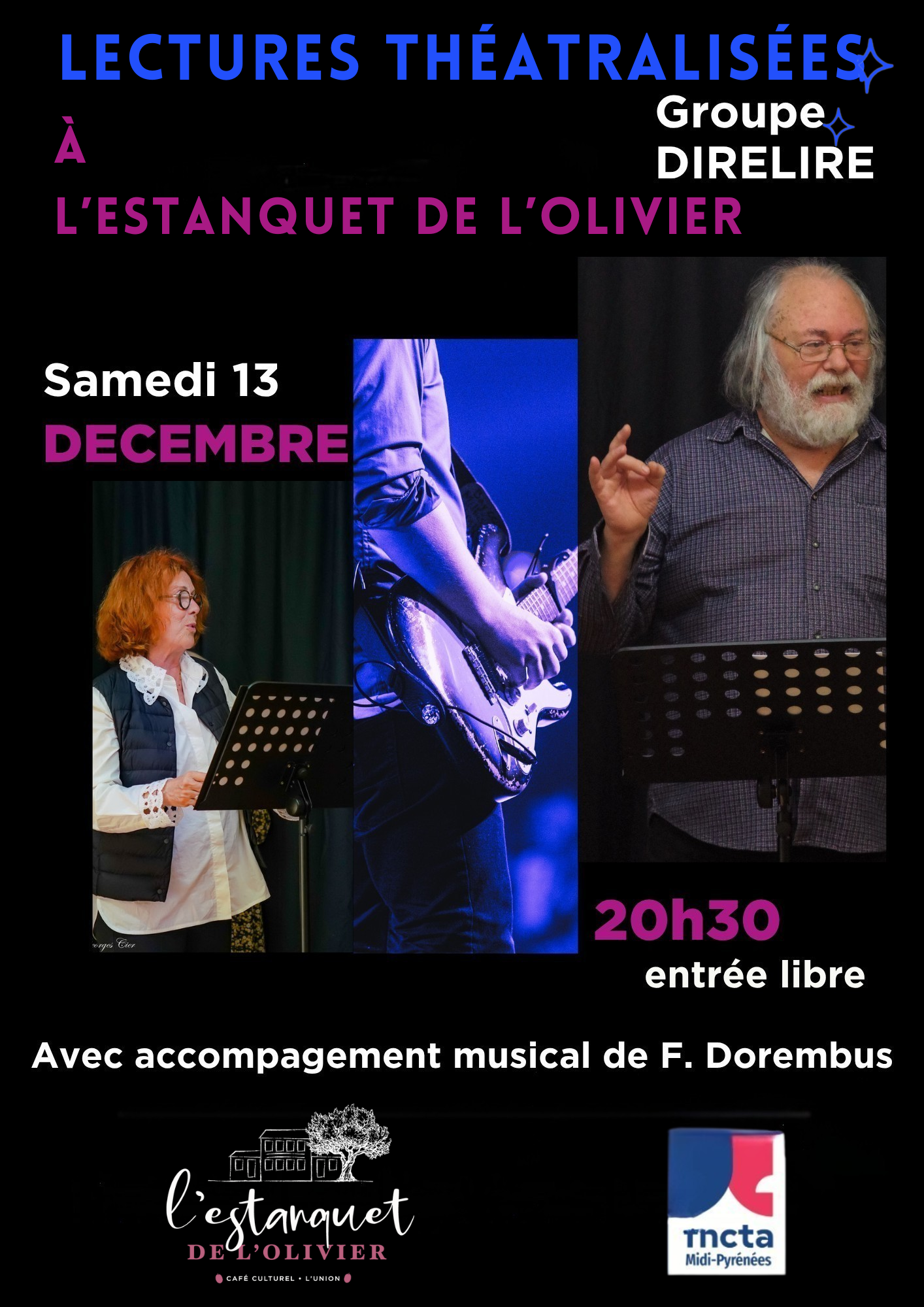 Affiche pour la soirée de lectures théâtralisées du Groupe DIRELIRE à l’Estanquet de l’Olivier. En haut, le titre « LECTURES THÉÂTRALISÉES » en lettres bleues, suivi de « à L’ESTANQUET DE L’OLIVIER » en violet, et du logo du Groupe DIRELIRE. Trois photos en colonne montrent une lectrice, un guitariste et un lecteur. En dessous, on peut lire : « Samedi 13 DÉCEMBRE – 20h30 – entrée libre – avec accompagnement musical de F. Dorembus ». En bas, le logo de l’Estanquet de l’Olivier et celui de la FNCTA Midi-Pyrénées.