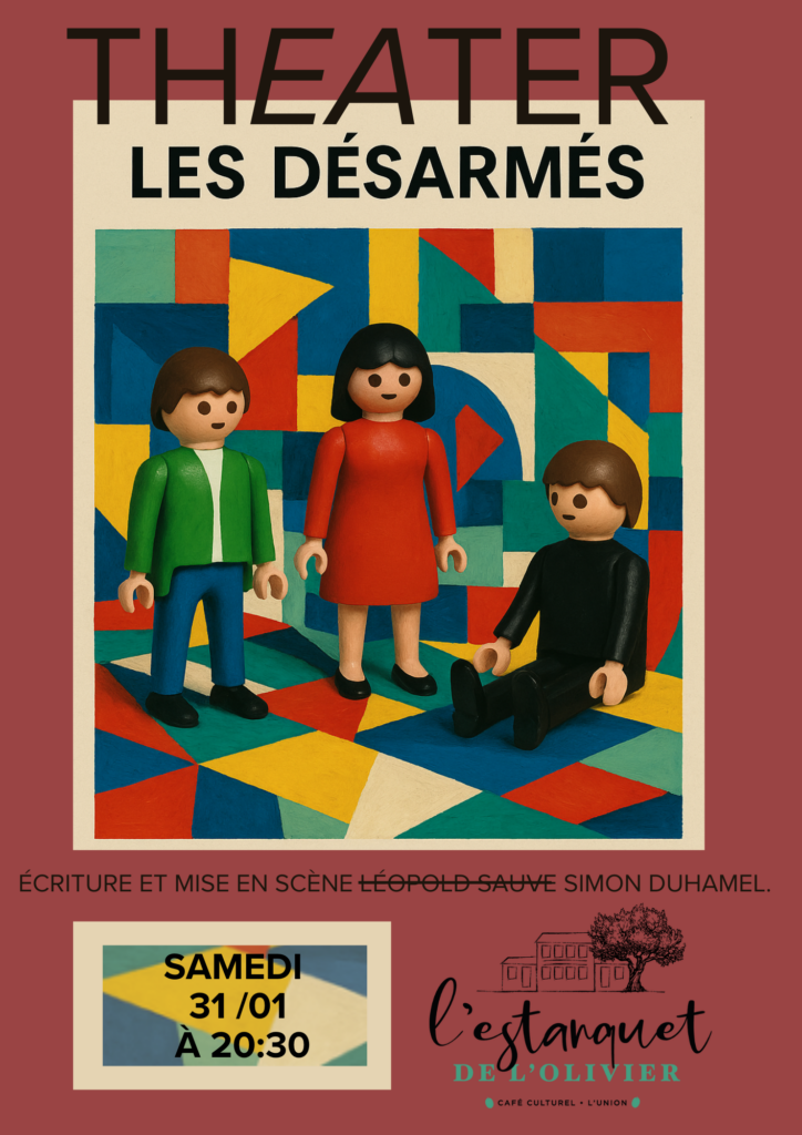 Affiche du spectacle Les Désarmés, pièce de clown-théâtre jouée à l’Estanquet de l’Olivier à L’Union