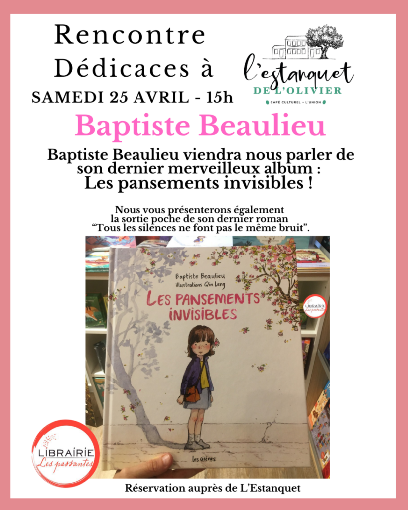 Affiche rencontre et dédicace Baptiste Beaulieu à L’Estanquet le 25 avril pour son album Les pansements invisibles