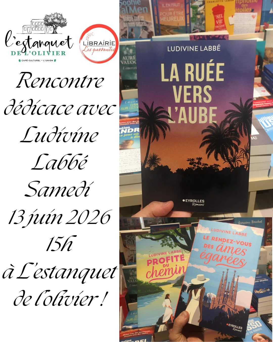 Affiche de la rencontre dédicace avec Ludivine Labbé autour de son roman La Ruée vers l'Aube à L'Estanquet de l'Olivier.